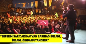 Zeybekci: Seferihisar’daki hayvan barınağı insanı, insanlığından utandırır