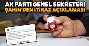 AK Parti Genel Sekreteri Şahin'den itiraz açıklaması