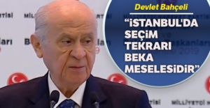 Bahçeli: İstanbul'da seçim tekrarı beka meselesidir