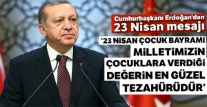 Cumhurbaşkanı Erdoğan'dan 23 Nisan mesajı
