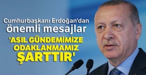 Cumhurbaşkanı Erdoğan'dan önemli mesaj