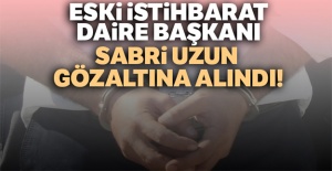 Eski İstihbarat Daire Başkanı Sabri Uzun gözaltında