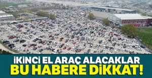 İkinci el araç alacaklar bu habere dikkat