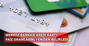Merkez Bankası, kredi kartı faiz oranlarını yeniden belirledi