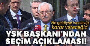 YSK Başkanı Güven: 'Ne geldiyse inceleyip karar vereceğiz'