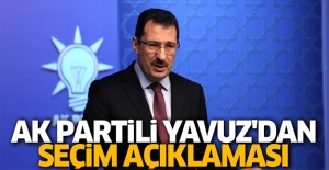 AK Partili Yavuz'dan seçim açıklaması