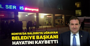 Bıçaklı saldırıya uğrayan belediye başkanı kurtarılamadı