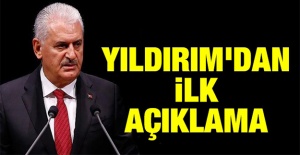 Binali Yıldırım'dan ilk açıklama!