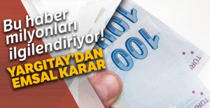 Bu haber milyonları ilgilendiriyor! Yargıtay'dan emsal karar
