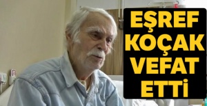 Eşref Kolçak vefat etti