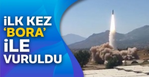 İlk kez 'Bora' ile vuruldu