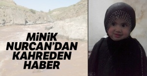 Küçük Nurcan'ın cansız bedenine ulaşıldı