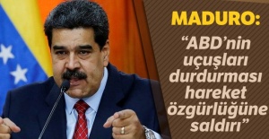 Maduro: ABD’nin uçuşları durdurması hareket özgürlüğüne saldırı