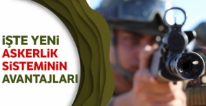 Yeni Askerlik Sisteminin işte avantajları