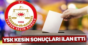 YSK Kesin sonuçları ilan etti