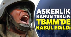Askerlik kanun teklifi TBMM'de kabul edildi