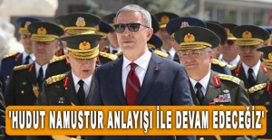 Bakan Akar: 'Hudut namustur anlayışı ile devam edeceğiz'
