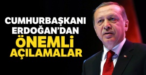 Cumhurbaşkanı Erdoğan'dan önemli açıklamalar