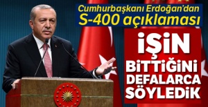 Cumhurbaşkanı Erdoğan'dan S-400 açıklaması