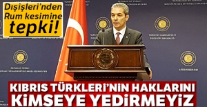 Dışişleri'nden Rum kesimine tepki!