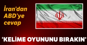 İran'dan ABD'ye cevap: 'Kelime oyununu bırakın'