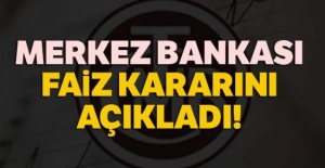 Merkez Bankası faiz kararını açıkladı!