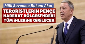 Milli Savunma Bakanı Akar: Teröristlerin Pençe Harekat bölgesindeki tüm inlerine girilecek
