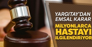 Yargıtay'dan emsal karar! Milyonlarca hastayı ilgilendiriyor