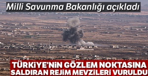 Türkiye'nin gözlem noktasına saldıran rejim mevzileri vuruldu
