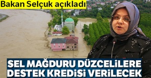 Bakan Selçuk'tan sel mağduru Düzcelilere destek kredisi müjdesi