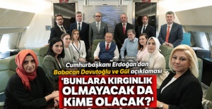 Cumhurbaşkanı Erdoğan'dan Babacan, Davutoğlu ve Gül açıklaması