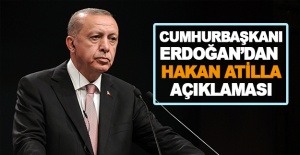 Cumhurbaşkanı Erdoğan: 'Hakan Atilla bizim evladımızdır'