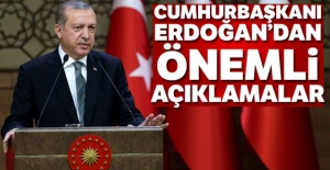 Cumhurbaşkanı Erdoğan'dan önemli açıklamalar