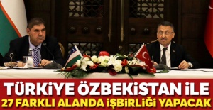 Türkiye, Özbekistan ile 27 farklı alanda iş birliği yapacak