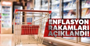 Enflasyon rakamları açıklandı!