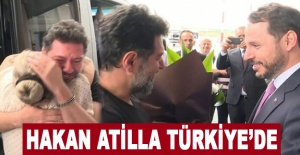 Hakan Atilla Türkiye'de! İşte ilk görüntüler