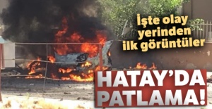 Hatay'da patlama!