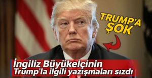 İngiliz Büyükelçinin Trump hakkındaki yazışmaları sızdı