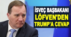 İsveç Başbakanı Löfven'den Trump'a cevap
