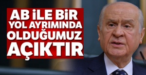 MHP lideri Bahçeli: AB ile bir yol ayrımın olduğumuz açıktır