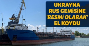 Ukrayna, Rus gemisine ‘resmi olarak' el koydu