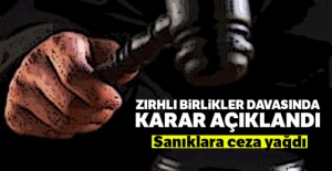 Zırhlı Birlikler Davasında karar açıklandı