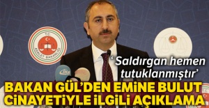 Adalet Bakanı Gül'den Emine Bulut cinayeti ile ilgili açıklama