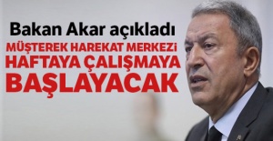 Bakan Akar açıkladı: Müşterek Harekat Merkezi haftaya çalışmaya başlayacak