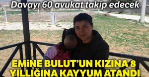 Emine Bulut'un kızına 8 yıllığına kayyum atandı