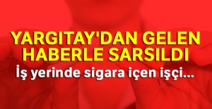 İş yerinde sigara içen işçi kovuldu
