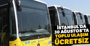 İstanbul'da 30 Ağustos'ta toplu ulaşım ücretsiz