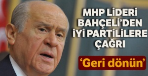 Bahçeli'den İYİ Partililere çağrı