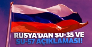 Rusya'dan SU-35 ve SU-57 açıklaması