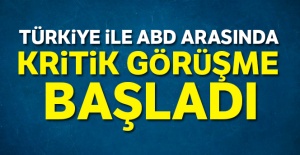 Türkiye ile ABD arasında kritik görüşme başladı